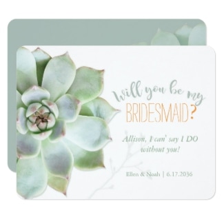 Succulent will you be my bridesmaid card